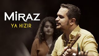 Miraz  Ya Hızır [upl. by Aleira]