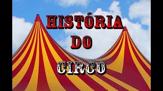 História do Circo [upl. by Marigolda]