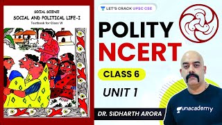 L1 Polity NCERT Class 6 Unit 1  Crack UPSC CSEIAS 2021  Dr Sidharth Arora UPSC [upl. by Ruberta]