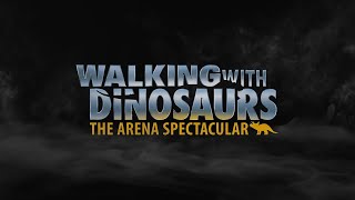 Walking With Dinosaurs The Arena Spectacular TributeFull Show [upl. by Kristy200]