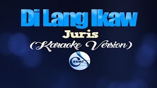 DI LANG IKAW  Juris KARAOKE VERSION [upl. by Harlene]