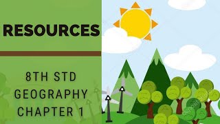 Chapter 1Resources Explained  Class 8  Geography  NCERT [upl. by Lrak]