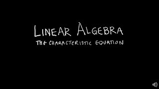 Linear Algebra 522 The Characteristic Equation [upl. by Kurys12]