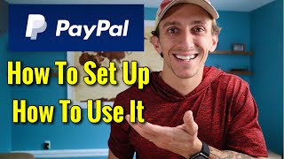 How To Set Up A PayPal Account amp How To Use PayPal [upl. by Arahsak868]