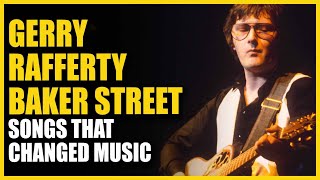 Songs that Changed Music Gerry Rafferty  Baker Street [upl. by Airetahs]