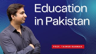 Education in Pakistan A Critique [upl. by Hendrix]