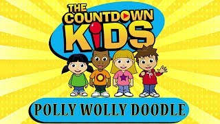 Polly Wolly Doodle  The Countdown Kids  Kids Songs amp Nursery Rhymes [upl. by Naimaj644]