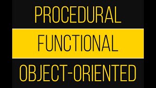 Functional Procedural amp Objectoriented Programming  An Overview [upl. by Simaj482]