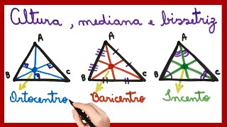 ALTURA MEDIANA E BISSETRIZ DE UM TRIÂNGULO [upl. by Blinni825]