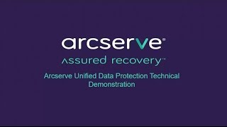 Arcserve UDP Technical Demo [upl. by Eilhsa151]