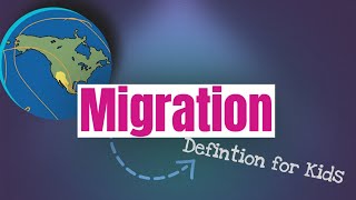 Migration Definition For Kids [upl. by Franklin]