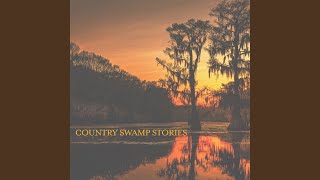 Swamp Stories [upl. by Yziar161]