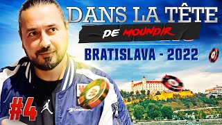 â™ â™Łâ™Ąâ™¦ Dans la TĂŞte de Moundir  WPO Bratislava 2022 4 [upl. by Notyrb835]