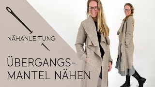 Mantel Nähen Für Anfänger  Der perfekte Übergangsmantel ohne Futter [upl. by Kubetz663]