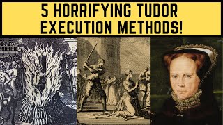 5 HORRIFYING TUDOR EXECUTION METHODS [upl. by Irehj]