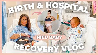 C SECTION BIRTH amp HOSPITAL RECOVERY VLOG  High risk pregnancy  NICU BABY  Kayla Simone [upl. by Eartha]