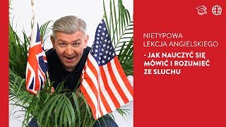 Lekcje angielskiego  jak nauczyć się mówić i rozumieć ze słuchu [upl. by Aninahs866]