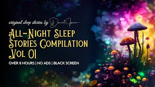 Vol 01 8 HOURS SLEEP MEDITATION ADULT BEDTIME STORIES  SLEEP STORIES FOR GROWN UPS 💤 2019 01 [upl. by Ellenet]