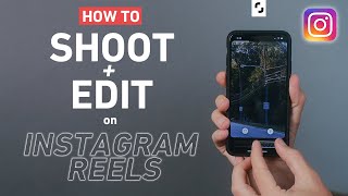 How to Shoot and Edit Video on Instagram Reels  Mobile Filmmaking Tips [upl. by Rexanna]