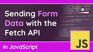 Sending Form Data POST with the Fetch API in JavaScript [upl. by Gallenz953]