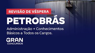 Concurso Petrobrás  Revisão de Véspera Administração  Conhecimentos Básicos [upl. by Leunamesoj]