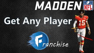 How To get Any Player on your Madden Franchise Team [upl. by Stirling]