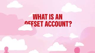 Offset accounts explained [upl. by Kenon]