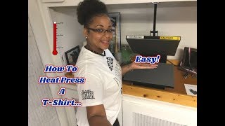 How To Heat Press A TShirt 101  Easy Tutorial [upl. by Engedi658]