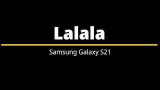 Lalala – Samsung Galaxy S21 Ringtone [upl. by Aihsiym905]