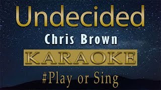 Chris Brown  Undecided Karaoke [upl. by Genovera]