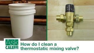 How do I clean a thermostatic mixing valve [upl. by Corder155]