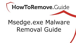 Msedgeexe Malware Removal [upl. by Tlaw]