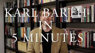 Karl Barth in 5 Minutes [upl. by Drofnats948]