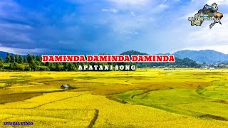 DAMINDA DAMINDA DAMINDA  Apatani Song  Lyrics [upl. by Innavoj69]