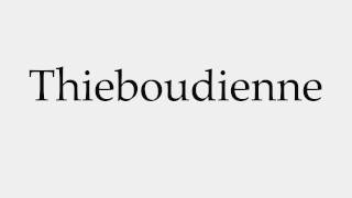 How to Pronounce Thieboudienne [upl. by Paine]