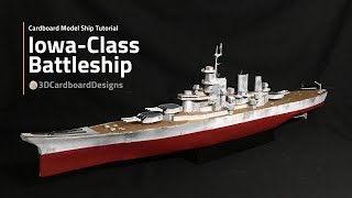 IowaClass Battleship Model made from Cardboard [upl. by Carrol89]