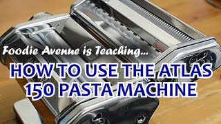 How To Use Marcato Atlas 150 Pasta Machine l Foodie Avenue [upl. by Dinnie827]