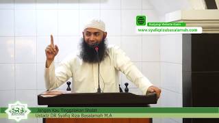 Khutbah Jumat Jangan Kau Tinggalkan Shalat  Ustadz Dr Syafiq Riza Basalamah MA [upl. by Osmond]