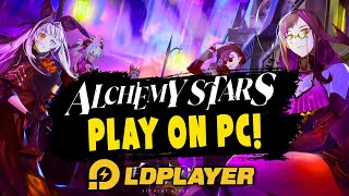 HOW TO PLAY ON PC Alchemy Stars [upl. by Eiger601]