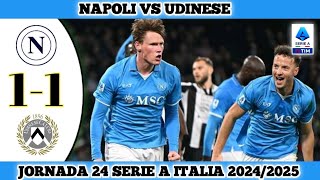 NAPOLI VS UDINESE  11  Jornada 24 Serie A Italia 202425 [upl. by Haidadej728]