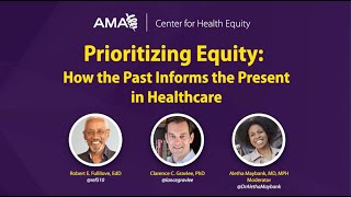 How the Past Informs the Present in Healthcare  Prioritizing Equity [upl. by Theurich300]