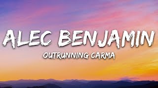 Alec Benjamin – Outrunning Karma Lyrics [upl. by Sirdna980]