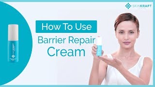 Skinkraft Barrier Repair Cream  How To Use [upl. by Rases149]