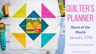 Quilters Planner January 2018 Block of the Month Tutorial with Stephanie [upl. by Aneed]