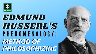 Husserls Phenomenology Method of Philosophizing [upl. by Duahsar479]