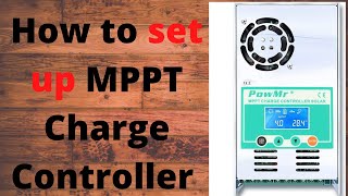 How to Set up MPPT Solar Charge Controller [upl. by Dippold]