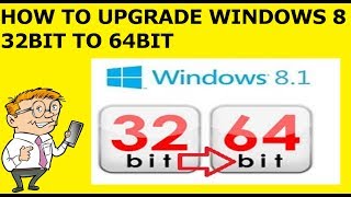 How To Upgrade Windows 8 32 bit to 64 bit Step by Step Guide [upl. by Sedicla]