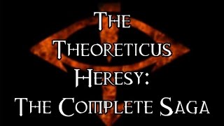 The Theoreticus Heresy  The Complete Saga [upl. by Udell]