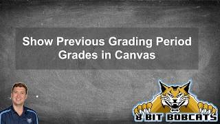 Show Previous Term Grades in Canvas [upl. by Ylnevaeh]