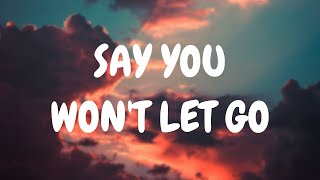 James Arthur  Say You Wont Let Go Lyrics [upl. by Loram]